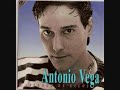 Antonio Vega - Tuve que correr