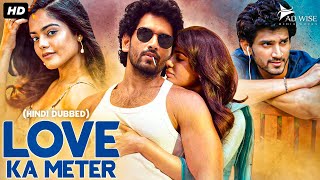 LOVE KA METER - Blockbuster Hindi Dubbed Full Roma
