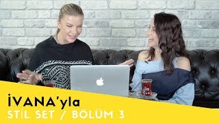 Stil Set I Ivana Sertle Stil ve Kombin Önerileri 