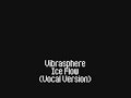 Vibrasphere - Ice Flow (Vocal Version)