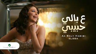 Elissa - Aa Baly Habibi /اليسا - ع بالي حبيبي