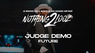 Future – NOTHING2LOOZ WORLD FINALS 2024 JUDGE DEMO