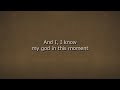 God In This Moment - Gavin Mikhail (with lyrics version)