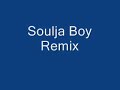 Soulja Boy Crank Dat Remix