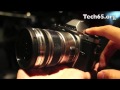 First Looks - Olympus OM-D E-M5 Micro Four Thirds Mirrorless Camera
