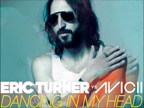 Eric Turner vs. Avicii – Dancing In My Head (Tom Hangs Remix)