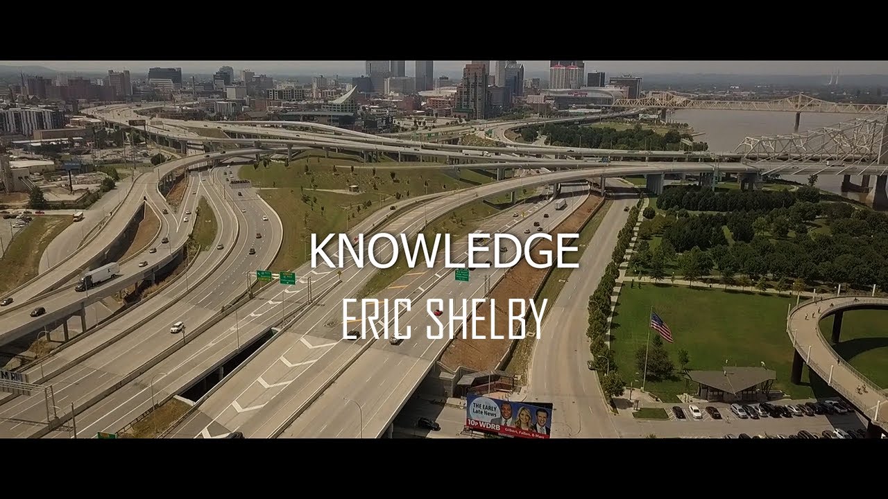 Knowledge Official Video Eric Shelby