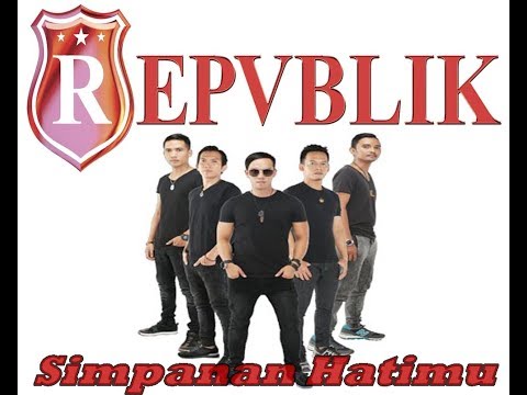 REPVBLIK - SIMPANAN HATIMU (NEW HITS SINGLE)
