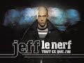 tous les yeux sur jeff le nerf