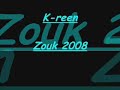New zouk 2008 K-reen