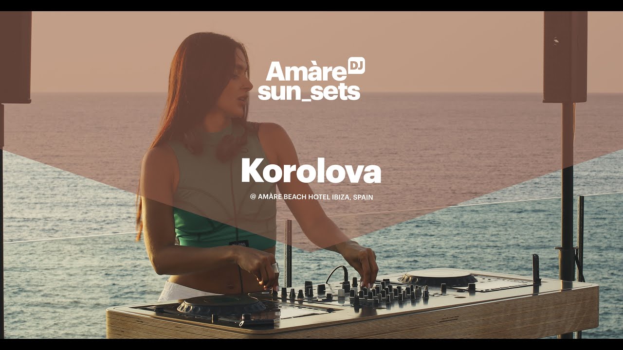KOROLOVA - Live @ Amàre Beach Hotel Ibiza 2023