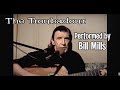 The Troubador performed by Bill Mills