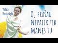 Violeta Riaubiškytė - O, prašau nepalik tik manęs tu