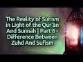 videos de The Reality of Sufism in Light of the Quran & Sunnah - Part 6