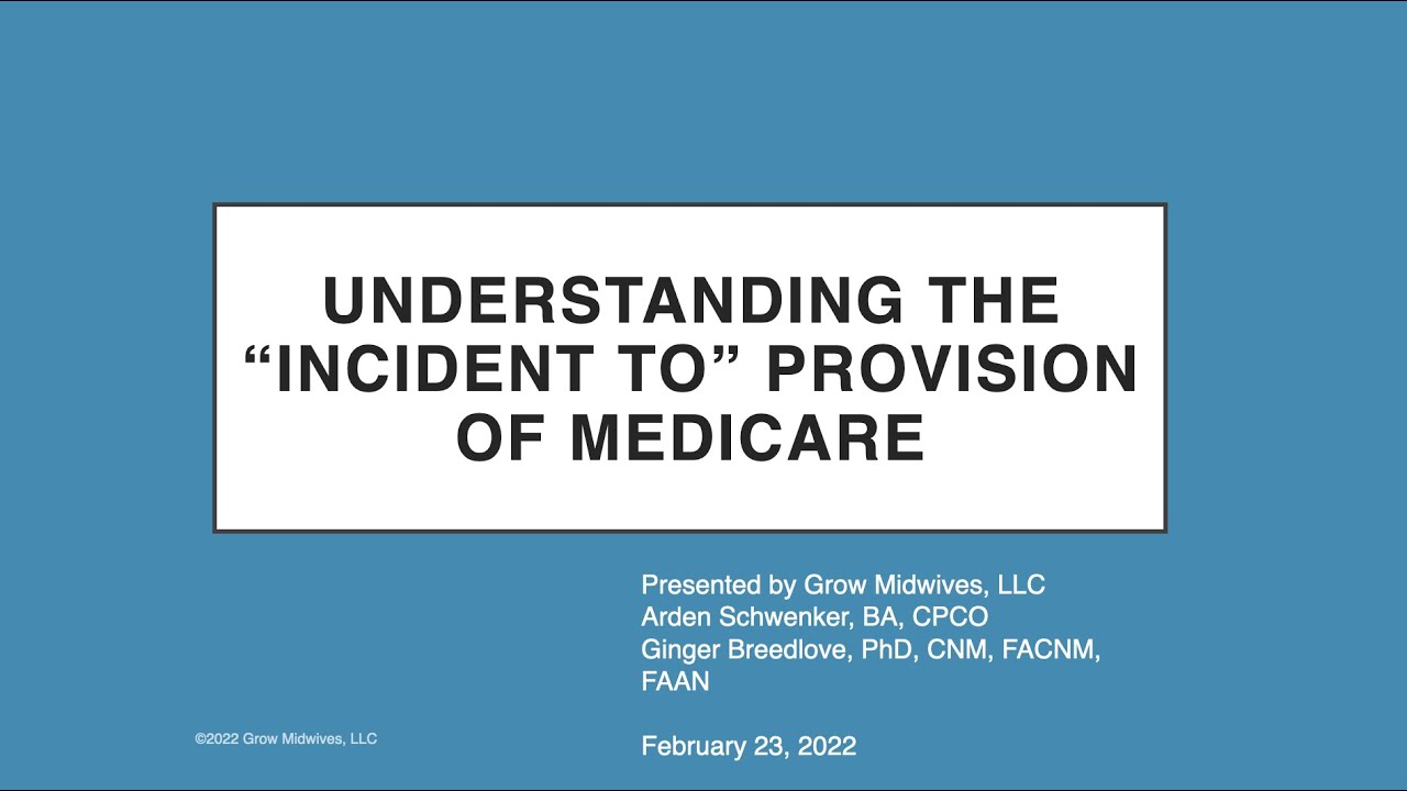 Incident To Billing: Understanding the "Incident To" Provision of Medicare