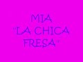 mia la chica fresa
