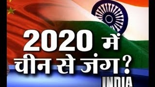 China May Attack India On 2020