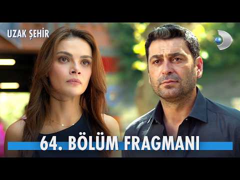 Uzak Şehir 64. Bölüm Fragmanı                                                                                                                                                                                                                             
