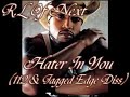 R.L Of Next - Hater In You (Jagged Edge And 112 Diss) R.L Of Next - Hater In You (Jagged Edge And 112 Diss)