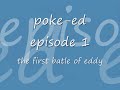 ed-edd-n-eddy-pokeed-episode-1.html