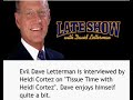 Evil Dave Letterman on Tissue Time Evil Dave Letterman on Tissue Time