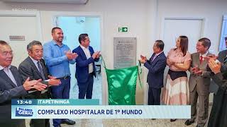 Itapetininga: Complexo hospitalar de 1º mundo