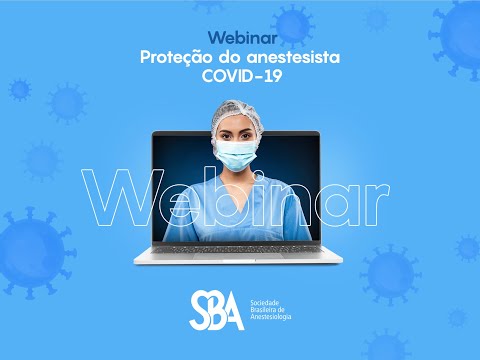 Webinar SBA: Proteção do Anestesista frente ao COVID-19 - 3ª edição (08/04/20)