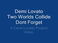 Demi Lovato: Two Worlds Collide (HQ) and Lyrics.