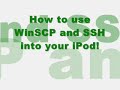 How To use WinSCP and SSH into your iPod! How To use WinSCP and SSH into your iPod!