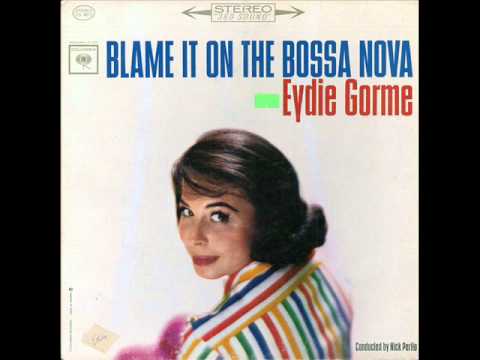 Eydie Gorme – Blame It On The Bossa Nova