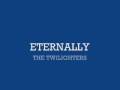 THE TWILIGHTERS ETERNALLY