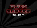 Punkbuster - What
