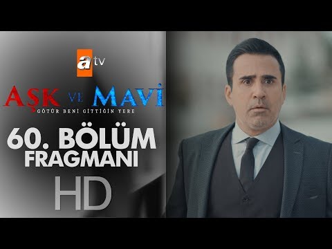 Aşk ve Mavi 60. Bölüm Fragmanı                                                                                                                                                                                                                            