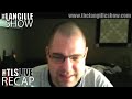 TLS LIVE Recap Episode 3: November 22, 2008 - Part 3 TLS LIVE Recap Episode 3: November 22, 2008 - Part 3