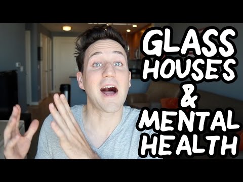 Glass Houses and Mental Health
