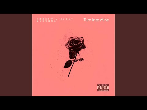Xodrew (Turn Into Mine) (feat. Xodrew) Xodrew (Turn Into Mine) (feat. Xodrew)