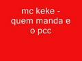 videos de mc keke-quem manda e o pcc