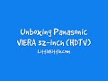Unboxing Panasonic VIERA LCD HDTV