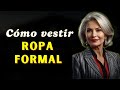 👠👜 Cómo vestir ROPA FORMAL a los 60 años o más | CÓMO SER ELEGANTE Y CON CLASE 💄💎
