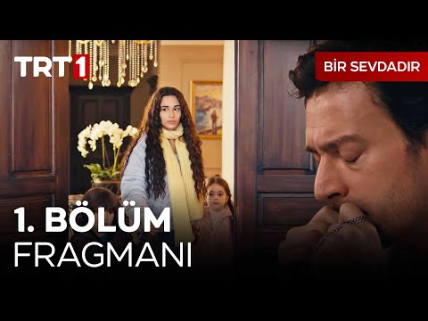 Bir Sevdadır 1. Bölüm 2. Fragmanı                                                                                                                                                                                                                         