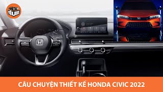 Câu chuyện thiết kế Honda Civic 2022