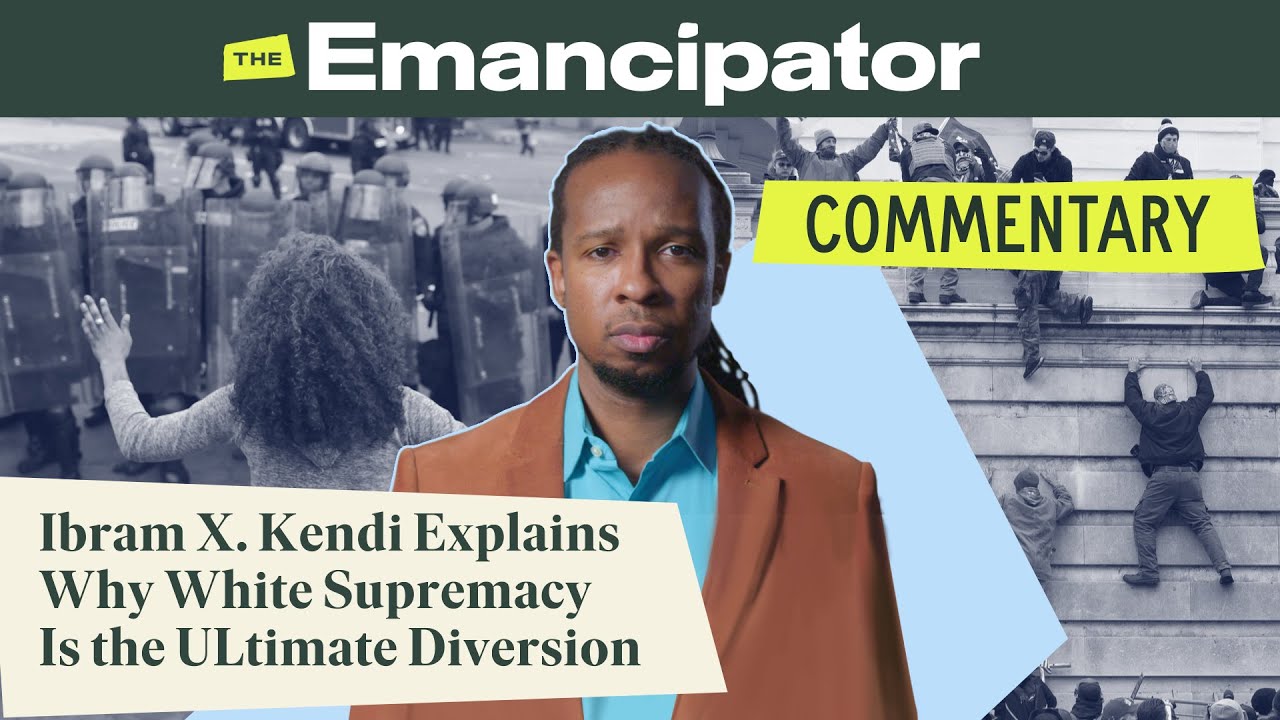 Ibram X. Kendi Explains Why White Supremacy Is the Ultimate Diversion