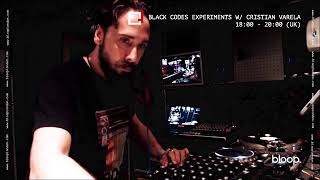 Cristian Varela - Live @ Black Codes Experiments x bloop #StaySafeEdition  [16.04.2020]