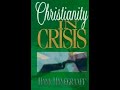 Christianity in Crisis part 2. Every Christian should listen
