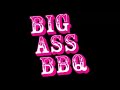 The Big Ass Barbeque Show 2006
