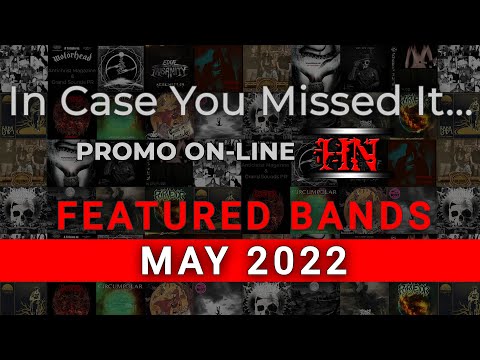 Featured Bands on PROMO ON-LINE #May2022 #incaseyoumissedit #Metal #Electronic #Experimental