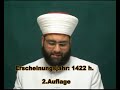 Die islamischen Gelehrten aus Damaskus (Syrien), Libanon, Jordanien, Palaestina, Indien, Pakistan, Malaysia, Indonesien, Irak, Tuerkei, Jemen, aus den Nord-Afrikanischen Laender,
und die aus allen restlichen islamischen Laendern sind sich über folgendes einig: Allâh ist über jegliche Unvollkommenheit Erhaben, wie z.B. das Er (Allâh) kein Koerper ist, oder dass man Ihm keine Richtung und keinen Ort zuschreiben darf.Diese sind im Bezug auf Allâh UNMOEGLICH!Das ist uebrigens der Glaube der sog. Sâlâf, und den Muslimen die ihnen bis zur heutigen Zeit im Glauben treu geblieben sind. Wir haben uns die Mühe gegeben eine islamische Sendereihe eines bekannten islamischen Gelehrten dieser Zeit zu übersetzendem es gelungen ist eine große Anzahl von Beweisen zusammen zubringen: Die Sendereihe hat von uns den Namen bekommen:
DIE SCHLAGKRAEFTIGEN BEWEISE - AUF DER RICHTIGEN ART UND WEISE!
Der islamische Gelehrte stützt sich bei seinen Aussagen, wie gewohnt auf den Quran, Aussagen des Propheten (Sunna), Übereinstimmung der Muslime, aber auch an die Aussagen anerkannter, bekannter islamischer Gelehrten der vier Rechtschulen.(Hanâfitsche, Schâfi^itische, Mâlikitische, Hânbâlitische)Ich erhoffe mir den Muslimen damit gedient zu haben. Und Gepriesen Sei Allâh, der Herr des Universum.