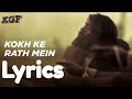 Kokh Ke Rath Mein | Lyrics | KGF Chapter 1 | Jukeb