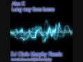 videos de Alex K - Long Way From Home (DJ Chris Murphy Remix)