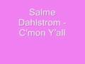 Salme Dahlstrom - C'mon Y'all (Suave Commercial) +Lyriccs